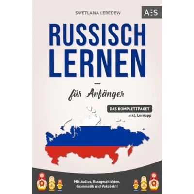 Afbeelding van Russisch lernen für Anfänger: mit Leichtigkeit verstehen und fließend sprechen lernen! (Das Komplettpaket Audios, Kurzgeschichten, Grammatik Vokabeln)
