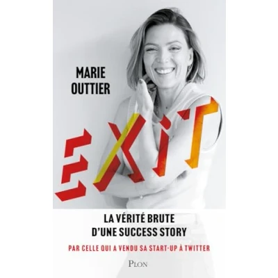Afbeelding van Exit La vérité brute d&#039;une success story. Par celle qui a vendu sa start up à Twitter