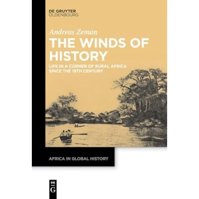 Afbeelding van the Winds of History: Life in a Corner Rural Africa since 19th Century: 7