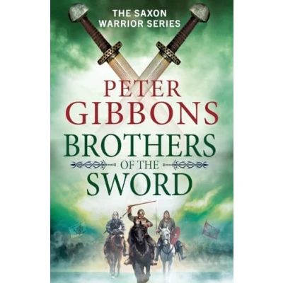 Afbeelding van Brothers of The Sword: action packed historical adventure from award winner Peter Gibbons