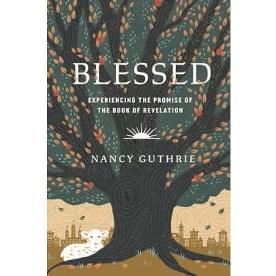 Afbeelding van Blessed: Experiencing the Promise of Book Revelation