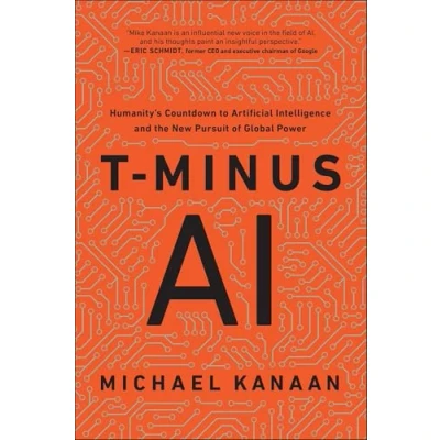 Afbeelding van T Minus AI: Humanity&#039;s Countdown to Artificial Intelligence and the New Pursuit of Global Power