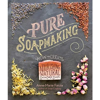 Afbeelding van Pure Soapmaking: How to Create Nourishing, Natural Skin Care Soaps