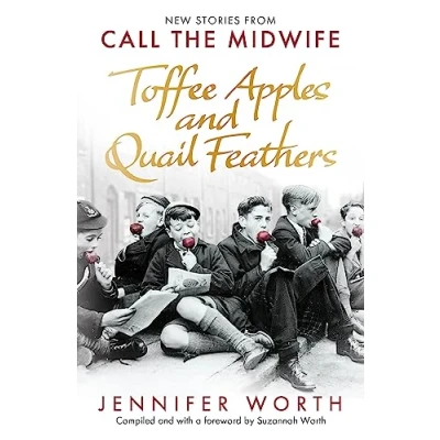 Afbeelding van Toffee Apples and Quail Feathers: New Stories From Call the Midwife
