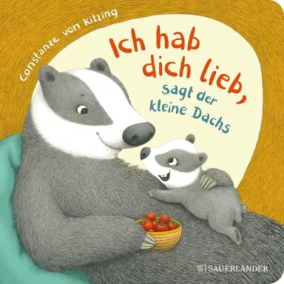 Afbeelding van &quot;Ich hab dich lieb&quot;, sagt der kleine Dachs: Niedliche Mitmach Geschichte zum Liebhaben ab 2 Jahren