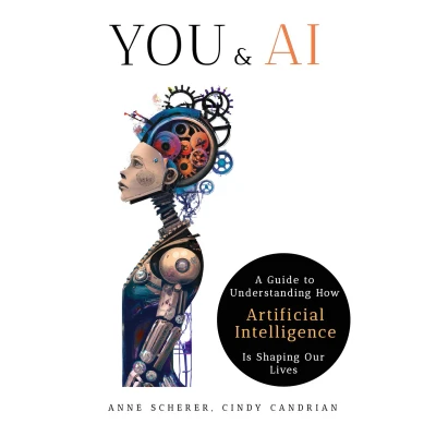 Afbeelding van You &amp; AI: A Guide to Understanding How Artificial Intelligence Is Shaping Our Lives