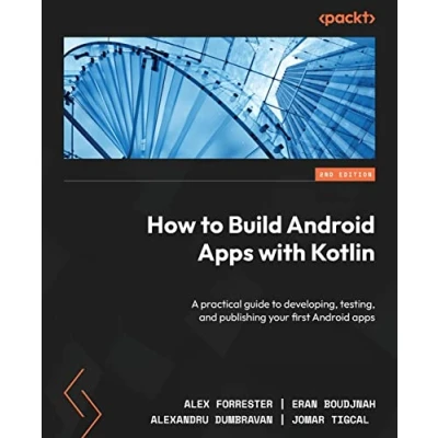 Afbeelding van How to Build Android apps with Kotlin Second Edition: A practical guide developing, testing, and publishing your first