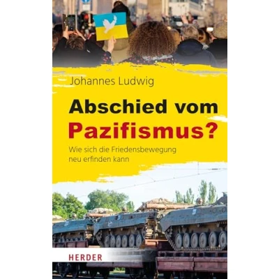 Afbeelding van Abschied vom Pazifismus?: Wie sich die Friedensbewegung neu erfinden kann