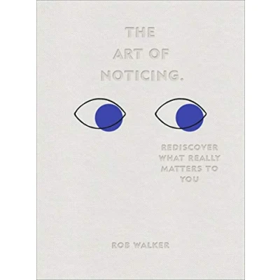 Afbeelding van The Art of Noticing: Rediscover What Really Matters to You