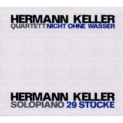 Afbeelding van Herman Keller Quartett Nicht Ohne Wasser (2 CD)