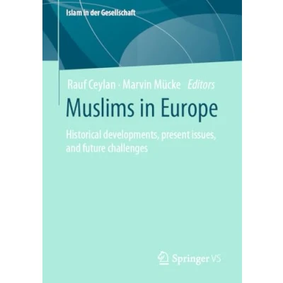 Afbeelding van Muslims in Europe: Historical developments, present issues, and future challenges