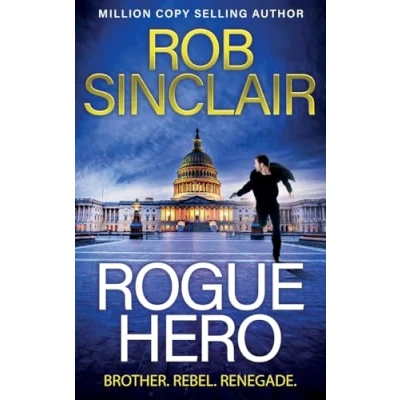 Afbeelding van Rogue Hero: The BRAND NEW explosive, action packed thriller from MILLION COPY BESTSELLER Rob Sinclair