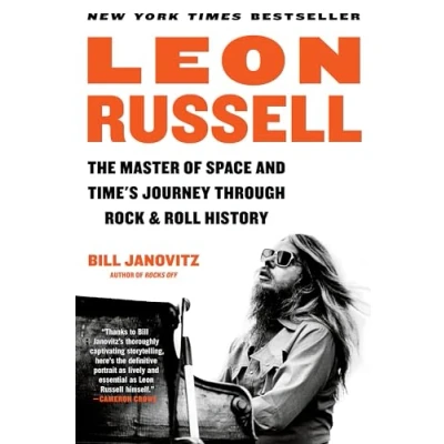 Afbeelding van Leon Russell: The Master of Space and Time&#039;s Journey Through Rock &amp; Roll History