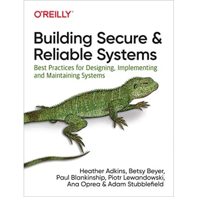 Afbeelding van Building Secure and Reliable Systems: Best Practices for Designing, Implementing, Maintaining Systems