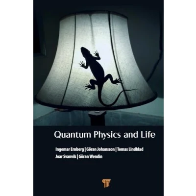 Afbeelding van Quantum Physics and Life: How We Interact with the World Inside Around Us