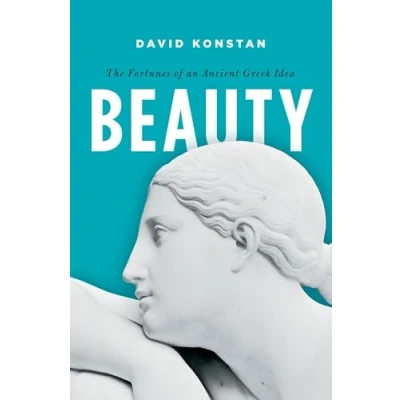 Afbeelding van Beauty: The Fortunes of an Ancient Greek Idea