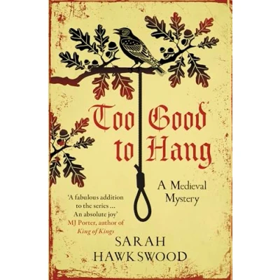 Afbeelding van Too Good to Hang: The intriguing medieval mystery series