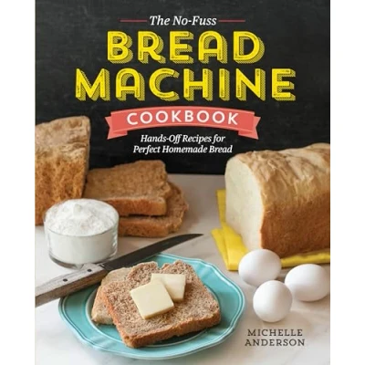 Afbeelding van The No Fuss Bread Machine Cookbook