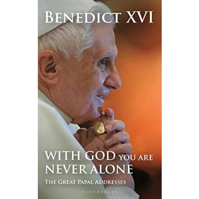 Afbeelding van With God You Are Never Alone: The Great Papal Addresses