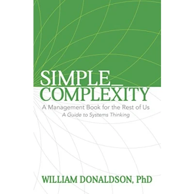 Afbeelding van Simple_Complexity: A Management Book For The Rest of Us: Guide to Systems Thinking