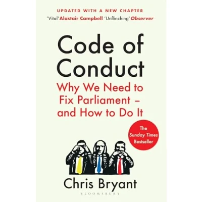 Afbeelding van Code of Conduct: Why We Need to Fix Parliament and How Do It