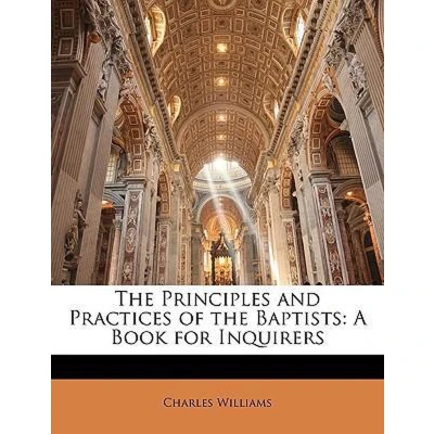Afbeelding van the Principles and Practices of Baptists