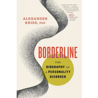 Afbeelding van Borderline: The Biography of a Personality Disorder