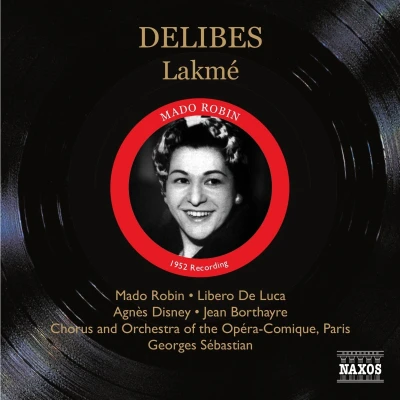 Afbeelding van Chorus &amp; Orchestra Of The Opéra Comique Paris, Georges Sébastian Delibes: Lakmé (2 CD)