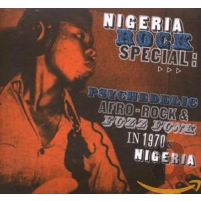 Afbeelding van &quot;Nigeria Rock Special; Psychedelic Afro &amp; Fuzz Funk In 1970&#039;s Nigeria&quot;