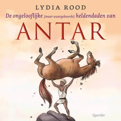 Afbeelding van De ongelooflijke (maar waargebeurde) verhalen van Antar