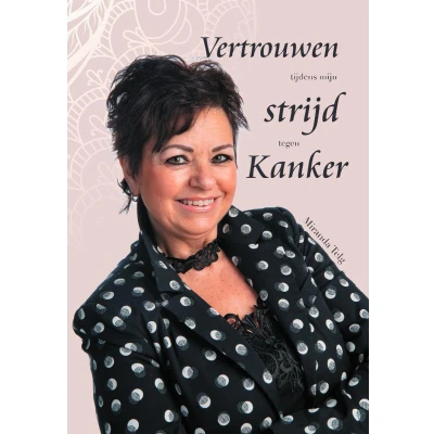 Afbeelding van Vertrouwen tijdens mijn strijd tegen kanker