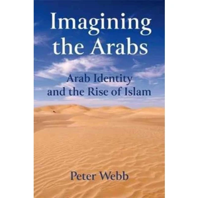 Afbeelding van Imagining the Arabs: Arab Identity and Rise of Islam