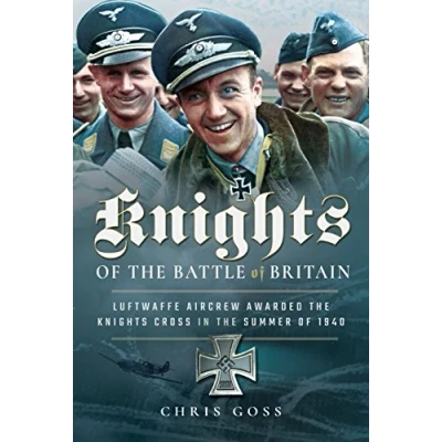 Afbeelding van Knights of the Battle Britain: Luftwaffe Aircrew Awarded Cross in 1940