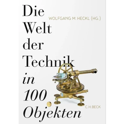 Afbeelding van Die Welt der Technik in 100 Objekten