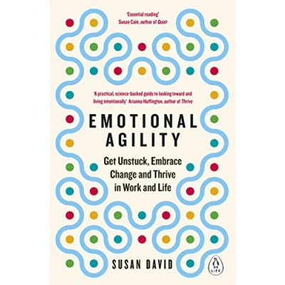 Afbeelding van Emotional Agility: Get Unstuck, Embrace Change and Thrive in Work Life