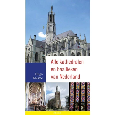 Afbeelding van Alle kathedralen en basilieken van Nederland (Paperback)