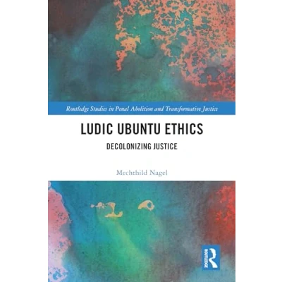 Afbeelding van Ludic Ubuntu Ethics: Decolonizing Justice