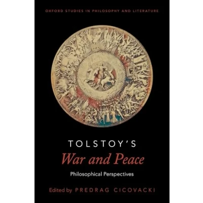 Afbeelding van Tolstoy&#039;s War and Peace: Philosophical Perspectives