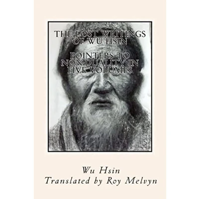 Afbeelding van The Lost Writings of Wu Hsin: Pointers to Non Duality in Five Volumes