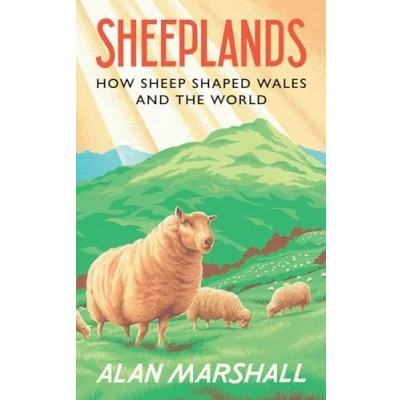Afbeelding van Sheeplands: How Sheep Shaped Wales and the World
