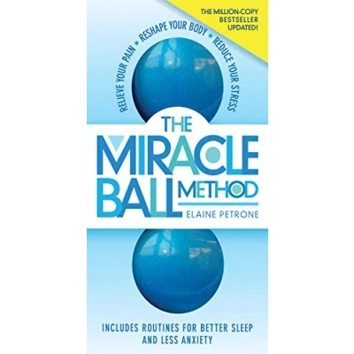 Afbeelding van Miracle Ball Method, Revised Edition, The Relieve Your Pain, Reshape Body, Reduce Stress