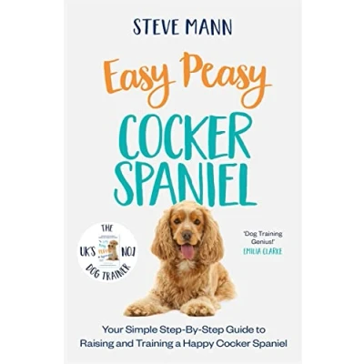 Afbeelding van Easy Peasy Cocker Spaniel: Your simple step by guide to raising and training a happy Spaniel