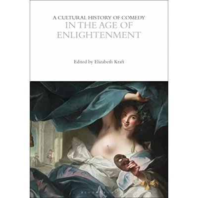 Afbeelding van A Cultural History of Comedy in the Age Enlightenment