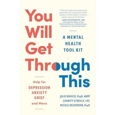 Afbeelding van You Will Get Through This: A Mental Health First Aid Kit? Help for Depression, Anxiety, Grief and More