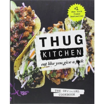 Afbeelding van Thug Kitchen: The Official Cookbook: Eat Like You Give a F*ck