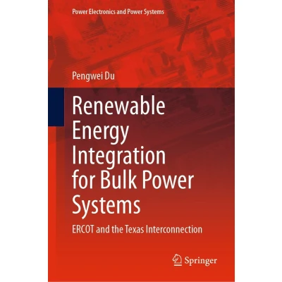 Afbeelding van Renewable Energy Integration for Bulk Power Systems: ERCOT and the Texas Interconnection