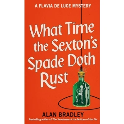 Afbeelding van What Time the Sexton&#039;s Spade Doth Rust