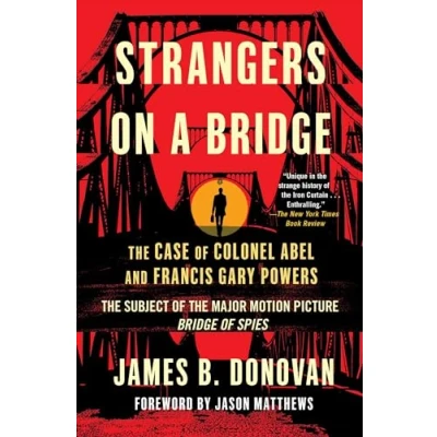 Afbeelding van Strangers on a Bridge: The Case of Colonel Abel and Francis Gary Powers