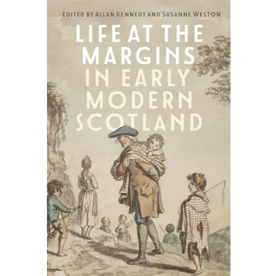 Afbeelding van Life at the Margins in Early Modern Scotland
