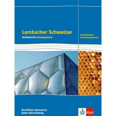 Afbeelding van Lambacher Schweizer Mathematik Berufliches Gymnasium Jahrgangsstufe. Grundlegendes Anforderungsniveau. Schulbuch Klasse 12/13. Ausgabe Baden Württemberg